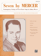 Seven by Mercer: Contemporary Settings of Seven Classic Songs by Johnny Mercer (High Voice)
