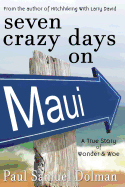 Seven Crazy Days on Maui
