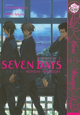 Seven Days: Monday - Thursday (Yaoi) - Takarai, Rihito, and Tachibana, Venio