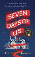 Seven Days of Us: the most hilarious and life-affirming novel about a family in crisis