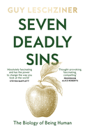 Seven Deadly Sins Hb: The Biology of Being Human