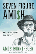 Seven Figure Ami$h: From Buggy to Benz