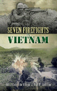 Seven Firefights in Vietnam