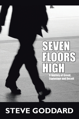 Seven Floors High - Goddard, Steve