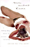 Seven Hundred Kisses: A Yellow Silk Book of Erotic Writing - Pond, Lily