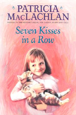 Seven Kisses in a Row - MacLachlan, Patricia