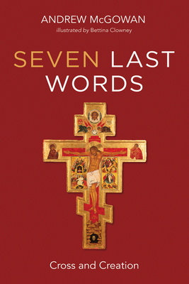 Seven Last Words - McGowan, Andrew