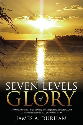 Seven Levels of Glory - Durham, James A