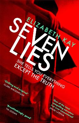 Seven Lies: Discover the addictive, sensational thriller - Kay, Elizabeth