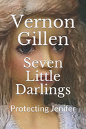 Seven Little Darlings: Protecting Jenifer