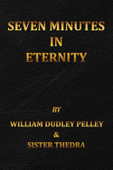 Seven Minutes in Eternity: With the Aftermath