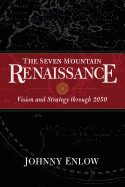 Seven Mountain Renaissance: Vision and Strategy Through 2050