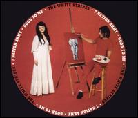 Seven Nation Army/Good to Me [Remastered] - The White Stripes