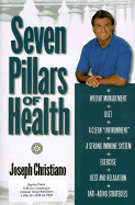 Seven Pillars of Health - Christiano, Joseph, ND, Cnc