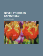 Seven Promises Expounded