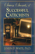 Seven Secrets of Successful Catechists