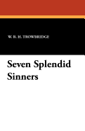 Seven splendid sinners