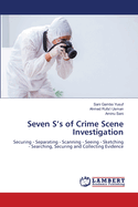 Seven S's of Crime Scene Investigation