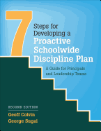 Seven Steps for Developing a Proactive Schoolwide Discipline Plan: A Guide for Principals and Leadership Teams