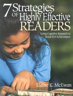 Seven Strategies of Highly Effective Readers: Using Cognitive Research to Boost K-8 Achievement