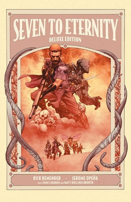 Seven to Eternity - Remender, Rick, and Opena, Jerome, and Hollingsworth, Matt