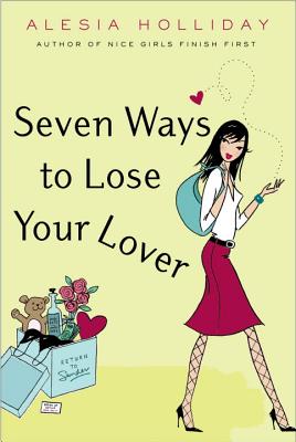 Seven Ways to Lose Your Lover - Holliday, Alesia