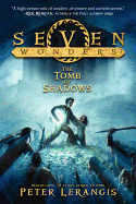 Seven Wonders Book 3: The Tomb of Shadows - Lerangis, Peter