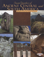 Seven Wonders of Ancient Central and South America - Woods, Michael, and Woods, Mary