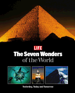 Seven Wonders of the World: From the Ancients to Tomorrow