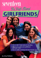 Seventeen the Truth about Girlfriends - Fishbein, Amy