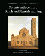 Seventeenth-Century Dutch and Flemish Painting: The Thyssen-Bornemisza Collection - Gaskell, Ivan