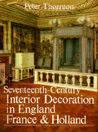 Seventeenth-Century Interior Decoration in England, France, and Holland