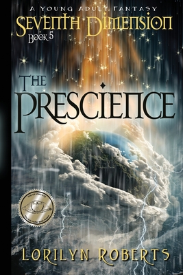 Seventh Dimension - The Prescience: A Young Adult Fantasy - Roberts, Lorilyn