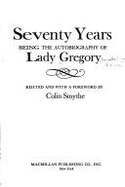Seventy Years: Being the Autobiography of Lady Gregory - Gregory
