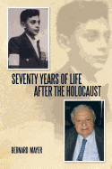 Seventy Years of Life After the Holocaust