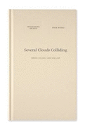 Several Clouds Colliding - Catling, Brian, and Sinclair, Ian, and McNeilly, Stephen (Editor)