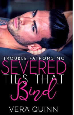 Severed Ties That Bind - Kern, Maggie (Editor), and Quinn, Vera