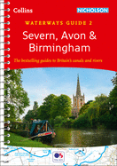 Severn, Avon and Birmingham: For Everyone with an Interest in Britain's Canals and Rivers