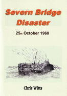 Severn Bridge Disaster: 25th October 1960