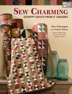 Sew Charming: Scrappy Quilts from 5 Squares