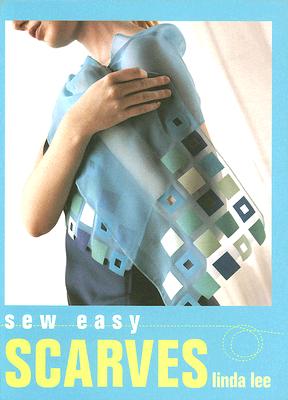 Sew Easy Scarves - Lee, Linda