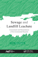 Sewage and Landfill Leachate: Assessment and Remediation of Environmental Hazards