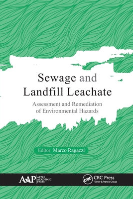 Sewage and Landfill Leachate: Assessment and Remediation of Environmental Hazards - Ragazzi, Marco (Editor)