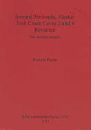 Seward Peninsula Alaska: Trail Creek Caves 2 and 9 Revisited: The skeletal remains