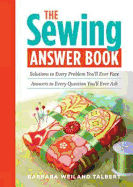 Sewing Answer Book: Solutions to Every Problem You'Ll Ever Face, Answers to Every Question You'Ll Ever Ask - Talbert, Barbara Weiland