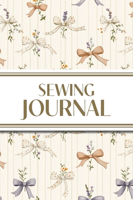 Sewing Journal (Orange and Purple Bows with Wildflowers on Cream Background): 6"x9" Sewing Lover's Diary; Keep Your Pattern Logs, Favorite Fabric Library, and Sewing Project Plans Organized! - Revive Stationery