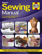 Sewing Manual: The Complete Step-by-step Guide to Sewing Skills