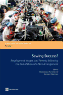 Sewing Success?: Employment, Wages, and Poverty Following the End of the Multi-Fibre Arrangement - Lopez-Acevedo, Gladys (Editor), and Robertson, Raymond (Editor)