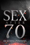 Sex After 70 - 101 Sexual Positions: Blank Gag Book - Line Writing Journal