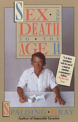 Sex and Death to the Age 14 - Gray, Spalding